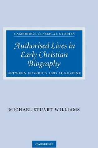 Cover of Authorised Lives in Early Christian Biography