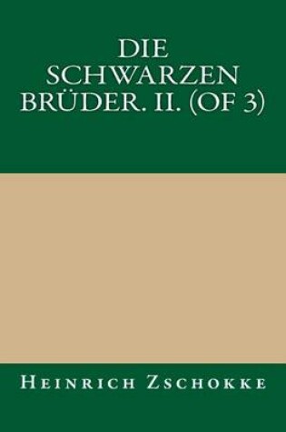 Cover of Die Schwarzen Bruder. II. (of 3)