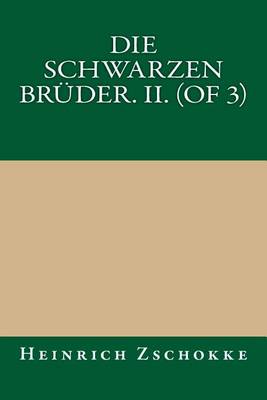 Book cover for Die Schwarzen Bruder. II. (of 3)