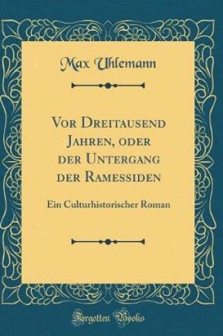 Cover of VOR Dreitausend Jahren, Oder Der Untergang Der Ramessiden