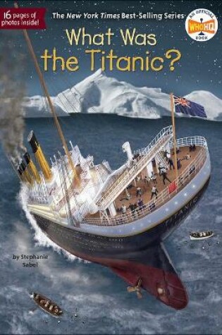 Cover of What Was the Titanic?