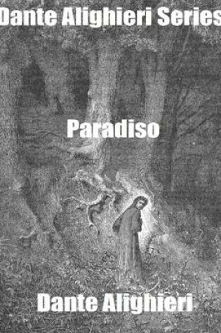 Cover of Dante Alighieri Series: Paradiso