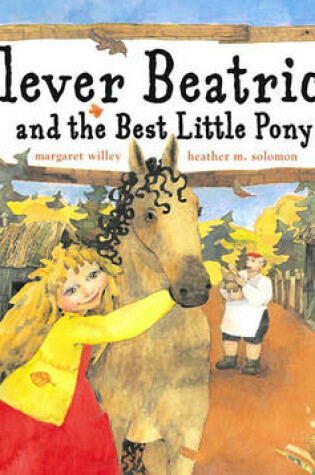 Cover of Clever Beatrice and the Best Little Pony