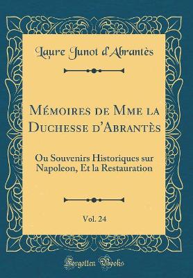 Book cover for Mémoires de Mme La Duchesse d'Abrantès, Vol. 24