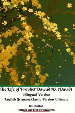Cover of The Life of Prophet Dawud AS (David) Bilingual Version English Germany Classic Version Ultimate