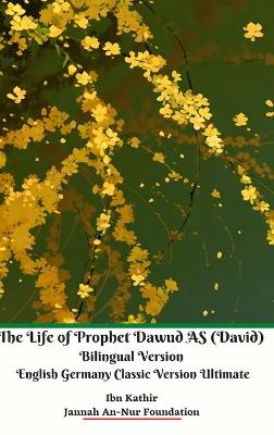 Book cover for The Life of Prophet Dawud AS (David) Bilingual Version English Germany Classic Version Ultimate