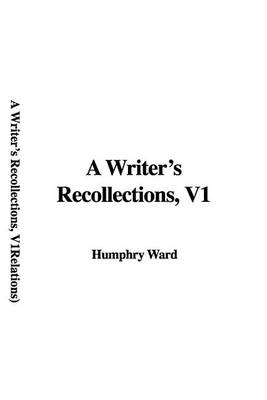 Book cover for A Writer's Recollections, V1