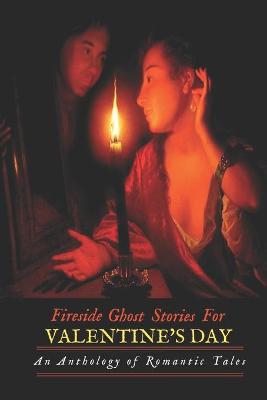 Book cover for Fireside Ghost Stories for Valentine's Day