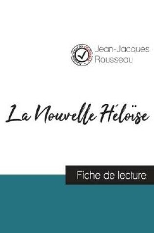 Cover of La Nouvelle Heloise de Jean-Jacques Rousseau (fiche de lecture et analyse complete de l'oeuvre)