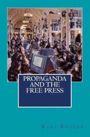 Cover of Propaganda and the Free Press