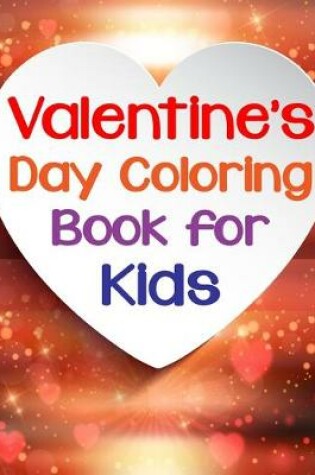 Cover of Valentines Day Coloring Book for Kids