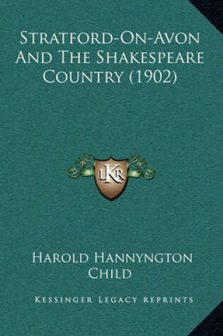 Cover of Stratford-On-Avon and the Shakespeare Country (1902)