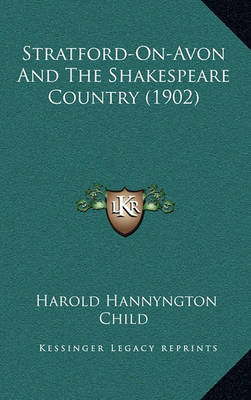 Book cover for Stratford-On-Avon and the Shakespeare Country (1902)