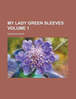 Book cover for My Lady Green Sleeves Volume 1