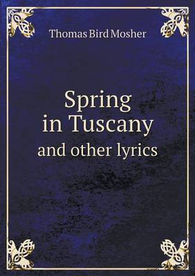 Book cover for Spring in Tuscany and other lyrics