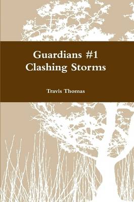 Book cover for Guardians #1 Clashing Storms
