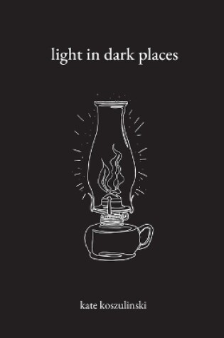 Cover of light in dark places