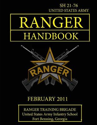 Book cover for Ranger Handbook: U.S. Army Ranger Handbook SH 21-76 (Revised FEBRUARY 2011)