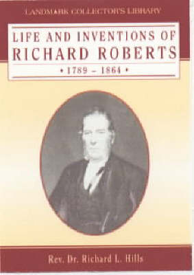 Cover of Life and Inventions of Richard Roberts 1789-1864