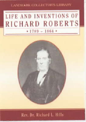 Book cover for Life and Inventions of Richard Roberts 1789-1864