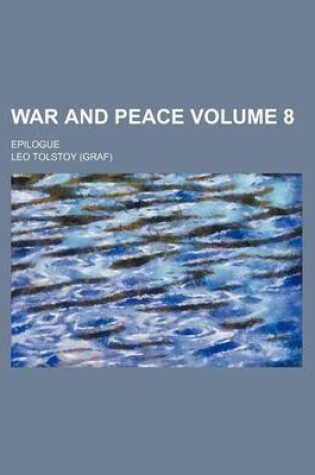 Cover of War and Peace Volume 8; Epilogue