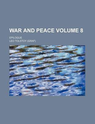 Book cover for War and Peace Volume 8; Epilogue