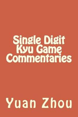 Book cover for Single Digit Kyu Game Commentaries