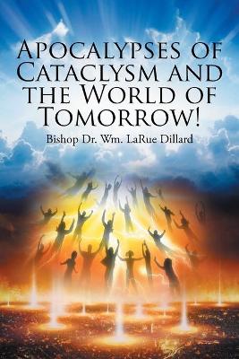 Cover of Apocalypses of Cataclysm and the World of Tomorrow!