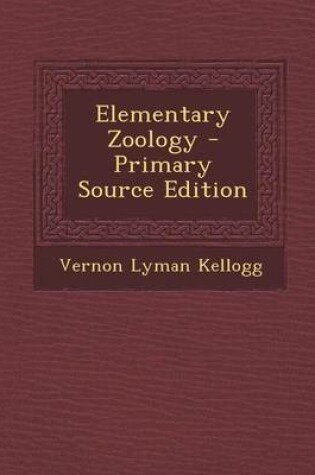 Cover of Elementary Zoology - Primary Source Edition