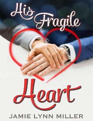 Book cover for His Fragile Heart