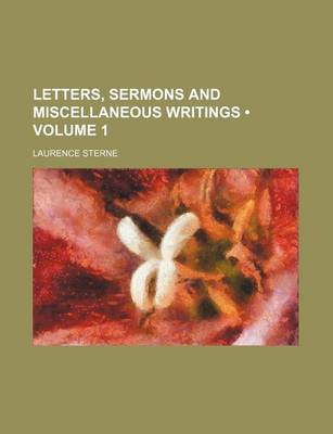 Book cover for Letters, Sermons and Miscellaneous Writings (Volume 1)