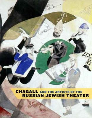 Book cover for Chagall and the Artists of the Russian Jewish Theater