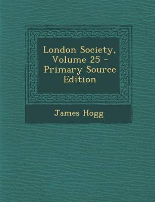 Book cover for London Society, Volume 25 - Primary Source Edition