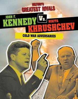 Book cover for John F. Kennedy vs. Nikita Khrushchev