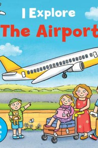 Cover of I Explore the Airport