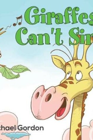 Cover of Giraffes Can't Sing