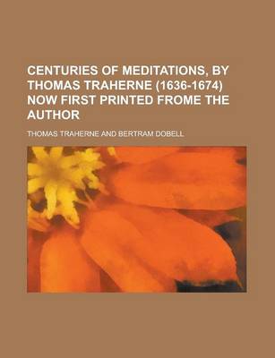 Book cover for Centuries of Meditations, by Thomas Traherne (1636-1674) Now First Printed Frome the Author