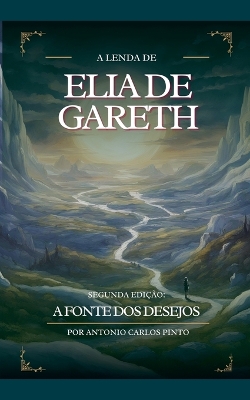 Book cover for A Lenda Elia de Gareth e A Fonte Dos Desejos