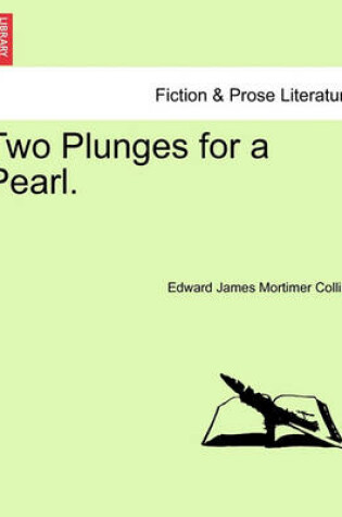 Cover of Two Plunges for a Pearl.