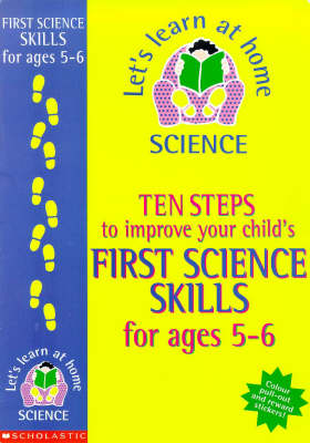 Book cover for Ten Steps to Improve Your Child's First Science Skills for Ages 5-6