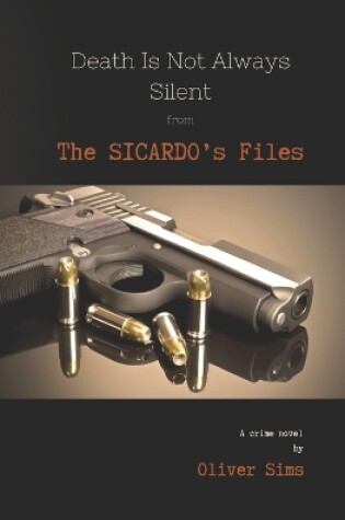 Cover of Death Is Not Always Silent from The Sicardo's Files