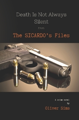 Cover of Death Is Not Always Silent from The Sicardo's Files