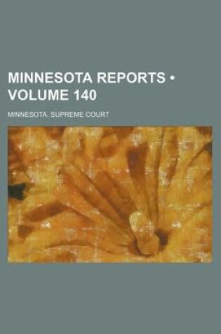 Cover of Minnesota Reports (Volume 140)