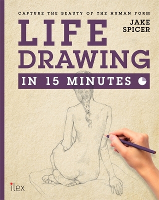 Cover of Life Drawing in 15 Minutes