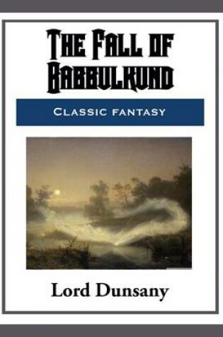Cover of The Fall of Babbulkund