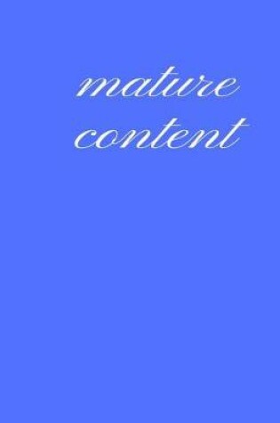 Cover of Mature Content