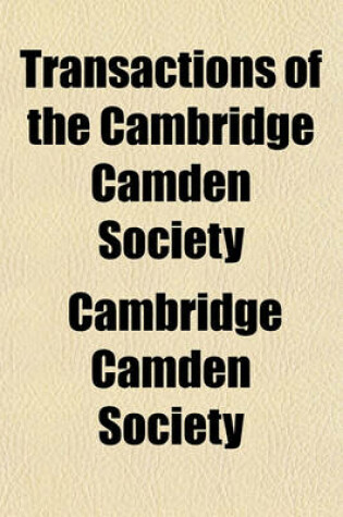 Cover of Transactions of the Cambridge Camden Society