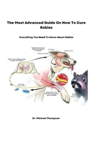 Cover of The Most Advanced Guide On How To Cure Rabies