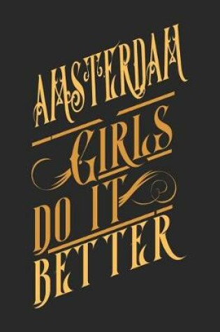 Cover of Amsterdam Girls Do It Better