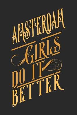 Book cover for Amsterdam Girls Do It Better